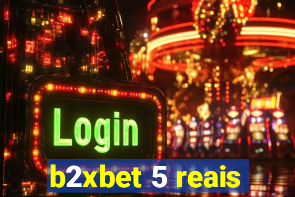 b2xbet 5 reais